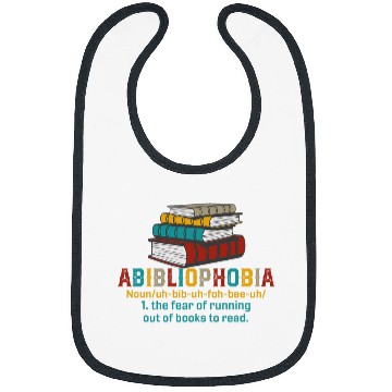 Discover Abibliophobia Reading Bookworm Book Nerd Lover Reader Fun Bibs