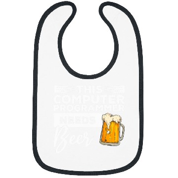 Discover This Computer Programmer Needs Beer Programming Coding 1 Bibs
