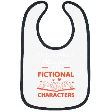 Discover Emotionally Attached To Fictional Characters Book Lovers Bibs