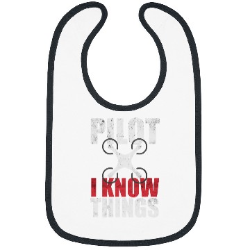 Discover Drone pilot I know things Statement Bibs