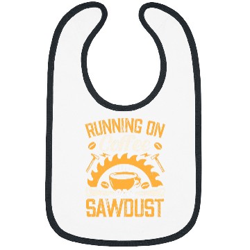 Discover Running On Coffee And Sawdust Woodworking Gift Bibs