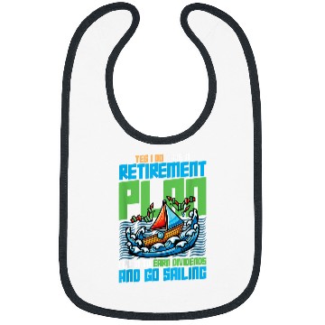 Discover Retirement Plan Earn Dividends Go Sailing Captain 1 Bibs