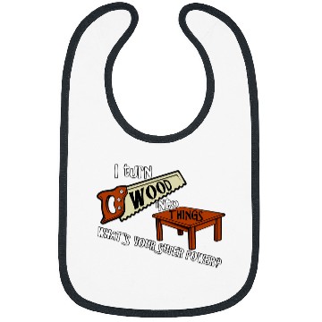 Discover Great fathers day gift for woodworker hobbyist Bibs