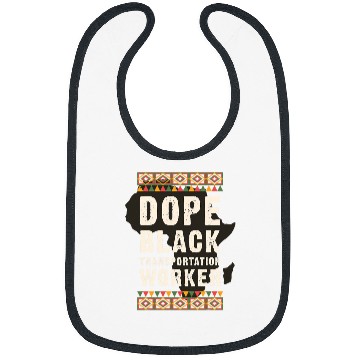 Discover Dope Black Transportation Worker Juneteenth Black History Bibs