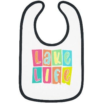 Discover Lake Life Is The bests Life Lake Vibes Summer Vacation 1 Bibs