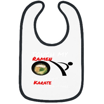Discover Dont Touch My Ramen Bibs