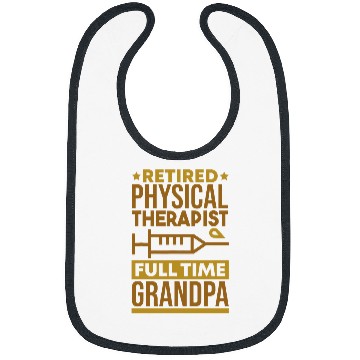 Discover Retired Physical Therapist and Physical Therapist Grandpa Bibs