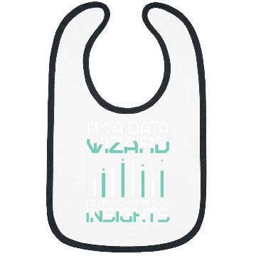 Discover Im A Data Wizard I Turn Numbers Into Insights Bibs