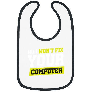 Discover No I Wont Fix Your Computer Bibs