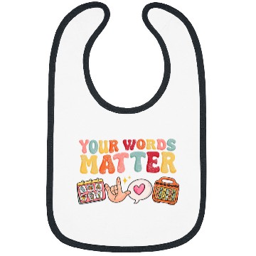 Discover Speech Language Pathologist Therapy Your Words Matter Mental Bibs