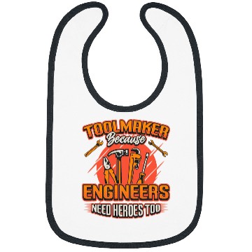 Discover Toolmaker Because Engineers Need Heroes Too Metal Worker Bibs