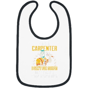 Discover Mens Capenter can Fix Stupid Things Bibs