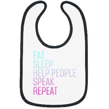 Discover Speech Therapy Eat Sleep Help People Speak Speech Pathology Bibs