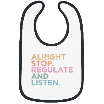 Discover School Counselor Teacher Alright Stop Regulate and Listen 7 Bibs