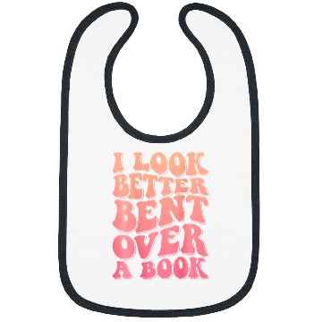 Discover I Look Better Bent Over A Book 2 Bibs