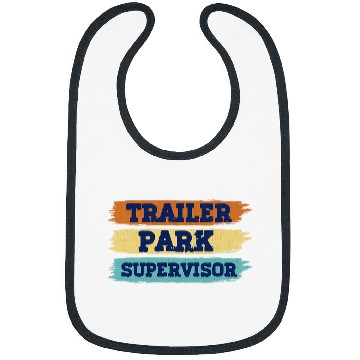 Discover Trailer Park a Supervisor Mobile homes Community Residents Bibs