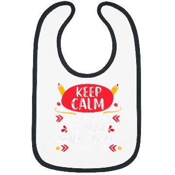 Discover School Social Worker Keep Calm Teacher Appreciation Gift Bibs