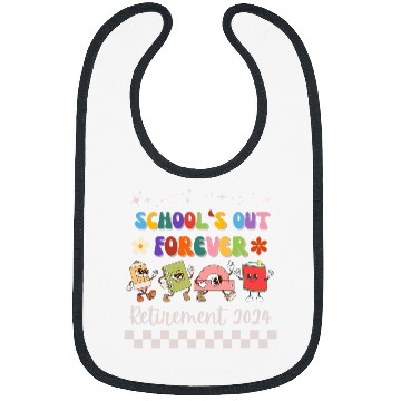 Discover Schools out forever Teacher Retirement 2024 Bibs