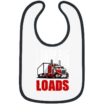 Discover I Drop Big Loads Trucker Truck Big Rig Driver Bibs