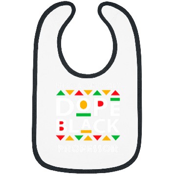 Discover Unapologetically dope black Professor African American Afro Bibs