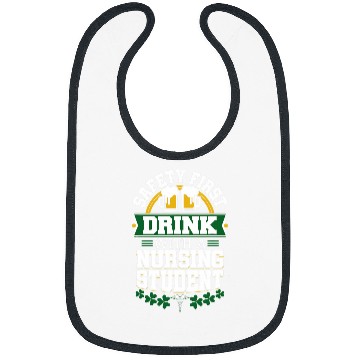 Discover St Patricks Day Safety First Drink With A Nursing Student Bibs