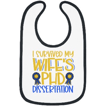 Discover I survived my wifes PhD dissertation 2 Bibs