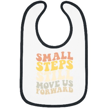 Discover Small Steps Still Move Us Forward PT PTA Physical Therapist 4 Bibs
