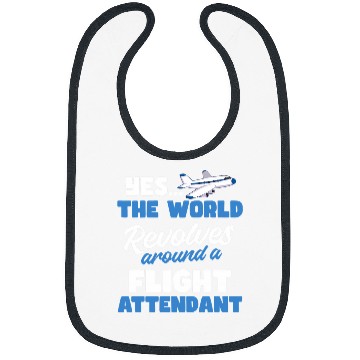 Discover World Revolves Around A Design Flight Attendant Bibs