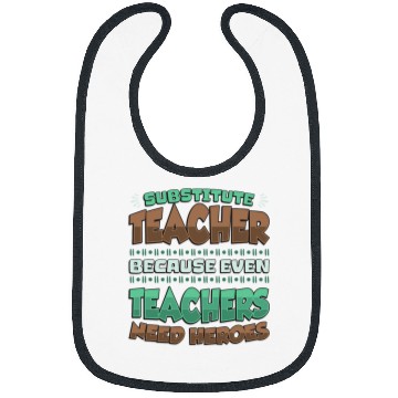 Discover Substitute Teacher Heroes Teaching Substitute Teacher Bibs