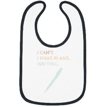 Discover I Have Plans Writing Book Writer Journalist Author Funny Bibs