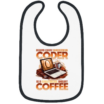 Discover Funny Computer Programmer Every Coder Has Substantial Coffee Bibs