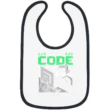 Discover Why Is My Code Not Working Coder Sayings Programmer Coding Bibs