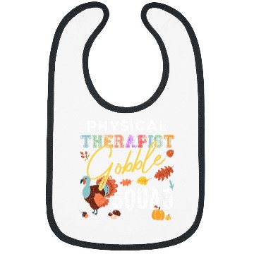 Discover Physical Therapist Gobble Squad Thanksgiving Matching Bibs