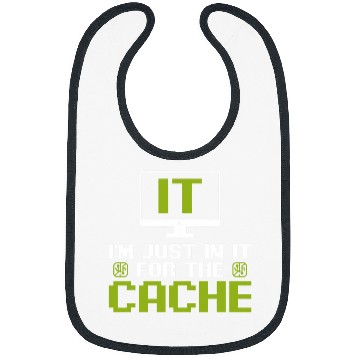 Discover Im just in it for the Cache IT Helpdesk Computer Tech Geeks Bibs