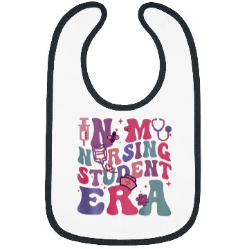Discover In My Nursing Student Era 2 Sided Future nurses In Progress Bibs