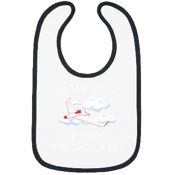 Discover RC Test Pilot If I Duck You Should Too Drone Pilot Gift 1 Bibs