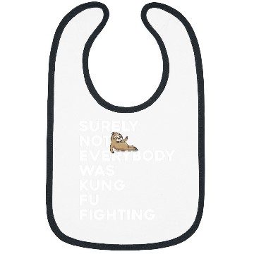 Discover Surely Not Everybody Was Kung Fu Fighting Sloth Bibs