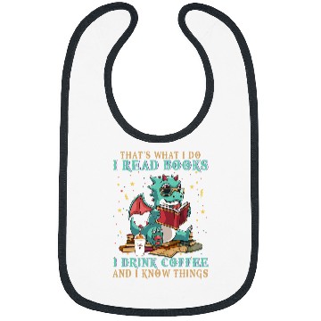 Discover I Read Books And I Know Things Funny Grumpy Dragon Coffee 8 Bibs
