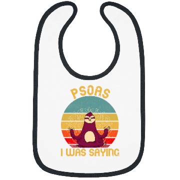 Discover Psoas Physical Therapist Sloth I Was Saying Massage Therapy Bibs