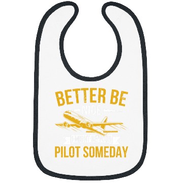 Discover Mens Airplane Pilot Better Be Nice I Might Be Your Pilot Airline Bibs