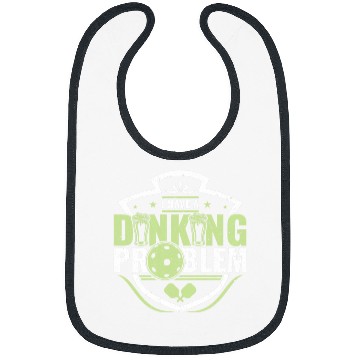 Discover Funny Pickleball I Have A Dinking Problem 3 Bibs