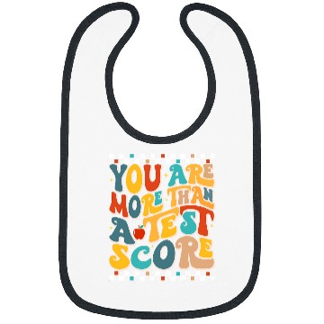 Discover You Are More Than A Test Score Testing Day Teacher Principal Bibs
