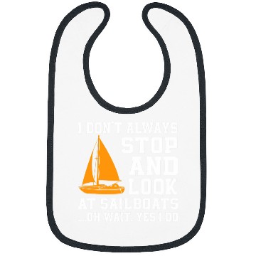 Discover Funny Sailboat Lover Saying Sailing Skipper Bibs