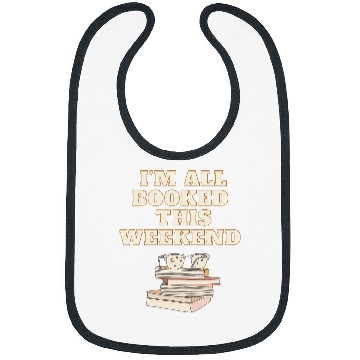 Discover Im all booked this weekend book lovers Bibs