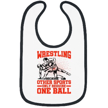 Discover Wrestling Because Other Sports Only Require One Ball Bibs