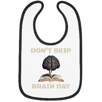 Discover Dont Skip Brain Day Reading Book Lover Teacher Reader Nerd 1 8 Bibs