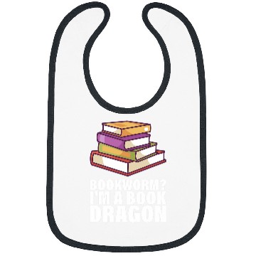 Discover BOOK LOVERS BOOKWORM IM A BOOK DRAGON Bibs