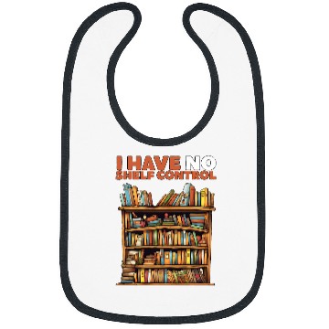 Discover Book Lovers Day I have No Shelf Control Reading Library Bibs