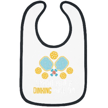Discover Might Have Dinking Problem Pickleball Player Paddle Graphic Bibs