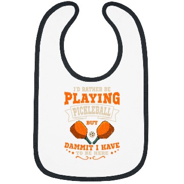 Discover Id Rather Be Playing Pickleball Funny Pickleball Paddle Bibs